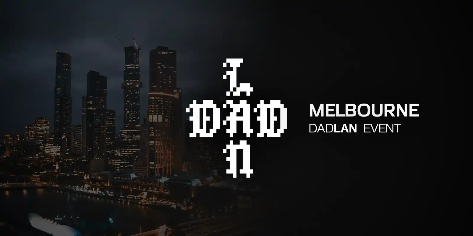 Official artwork for DadLAN Melbourne — January